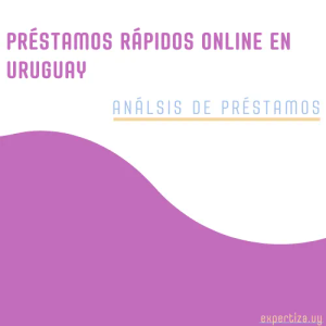 Préstamos rápidos online en Uruguay
