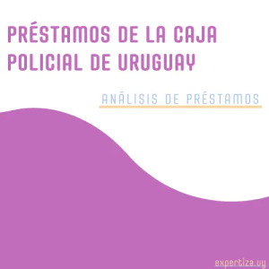 Préstamos Caja policial Uruguay
