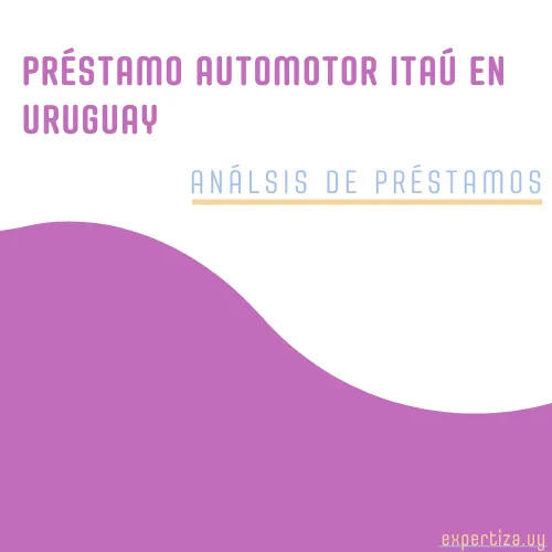 Préstamo Automotor Itaú en Uruguay