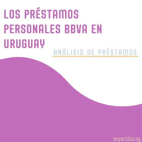 Los préstamos personales BBVA en Uruguay