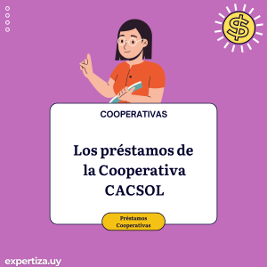 Los préstamos de la Cooperativa CACSOL.