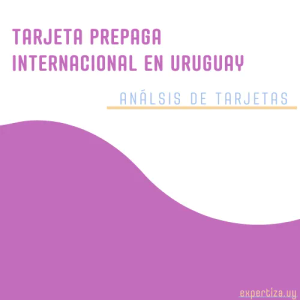 Tarjeta prepaga internacional en Uruguay