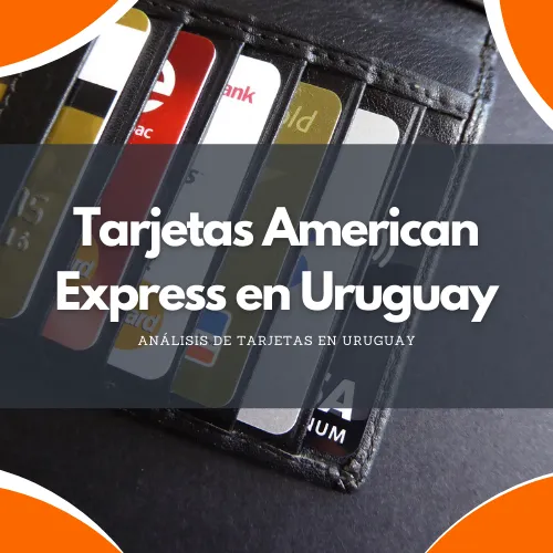 Tarjetas American Express en Uruguay