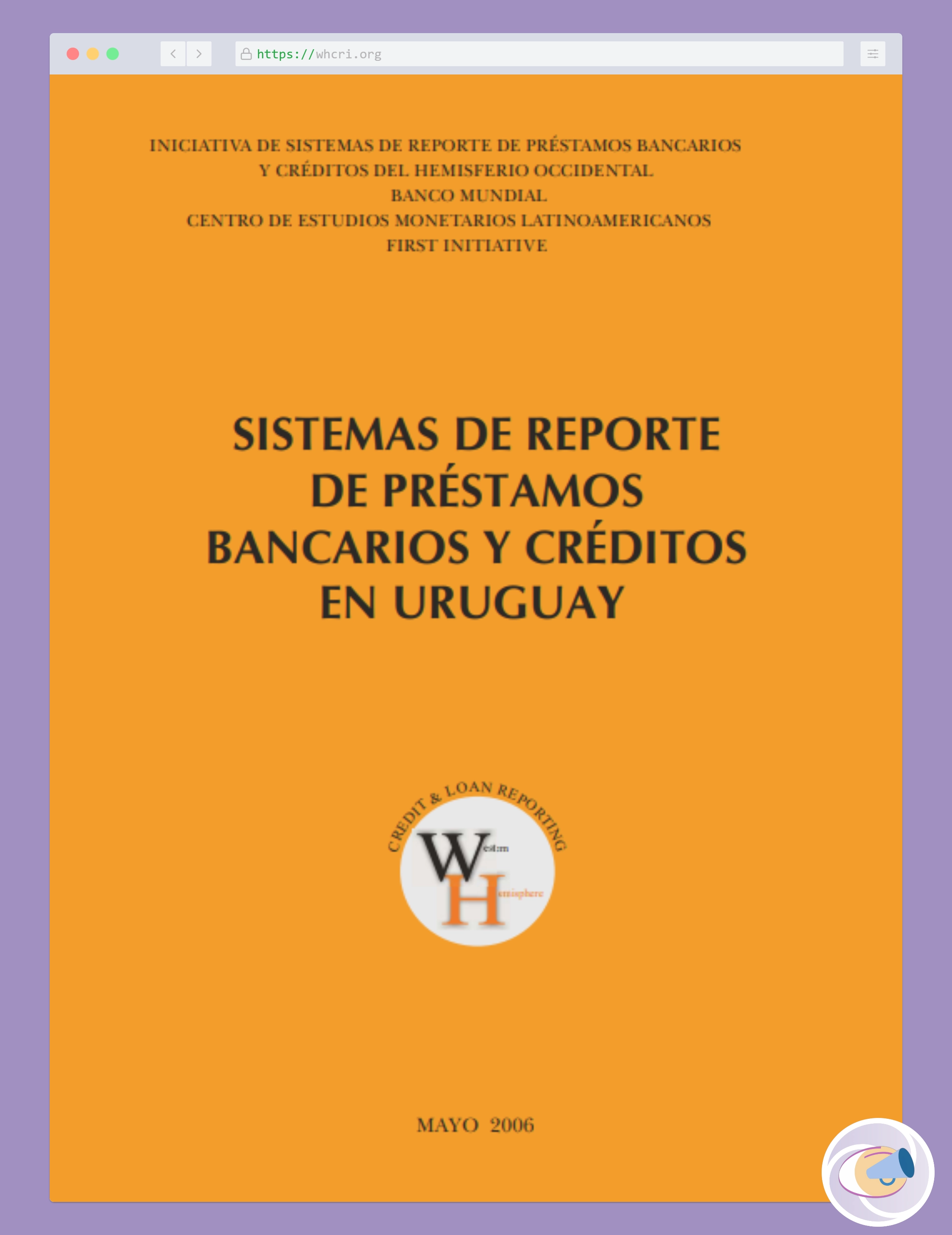 Reporte Centro de Estudios Monetarios Latinoamericanos, Banco Mundial y FIRST.