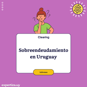 Sobreendeudamiento en Uruguay.