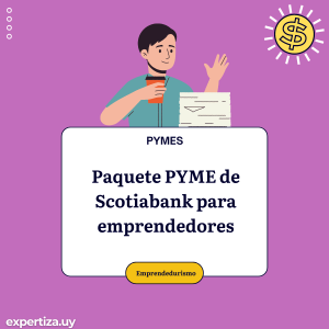 Paquete PYME de Scotiabank para emprendedores.