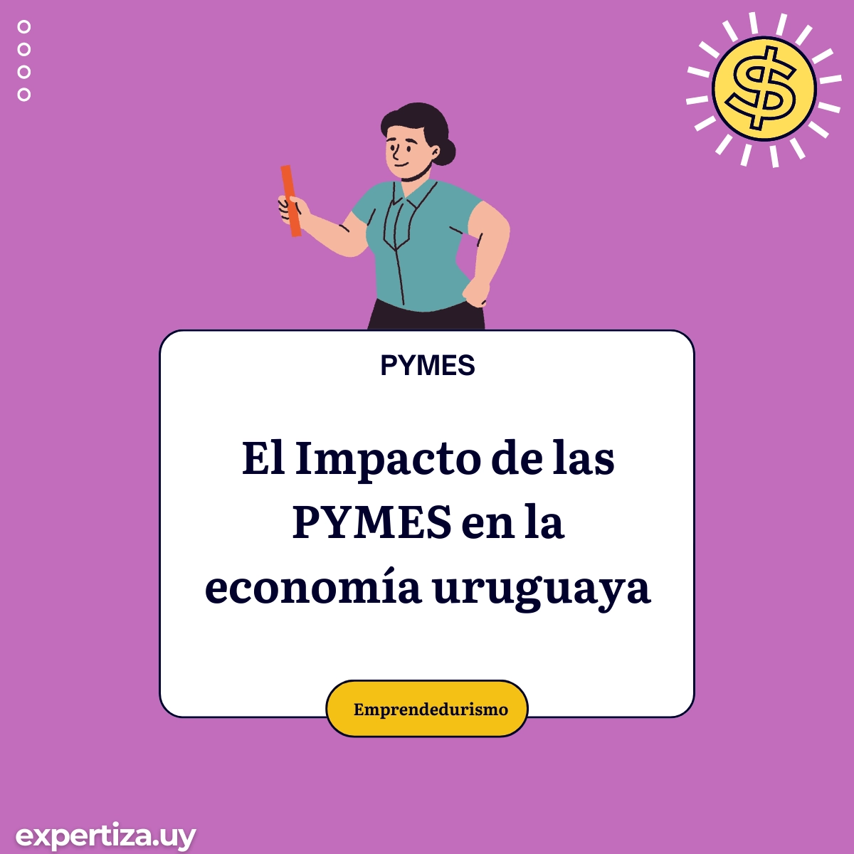 El Impacto de las PYMES en la economía uruguaya.