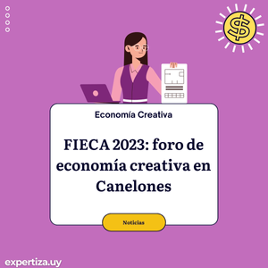 FIECA 2023: foro de economía creativa en Canelones.