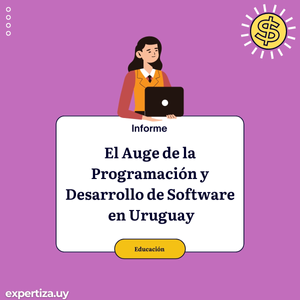 Innovación y Oportunidad: El Auge de la Programación y Desarrollo de Software en Uruguay.