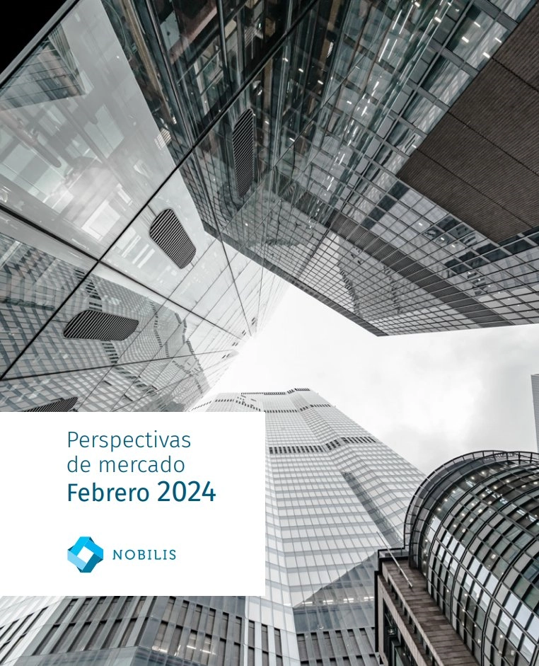 Informe «Perspectivas de mercado. Febrero 2024» de Nobilis.
